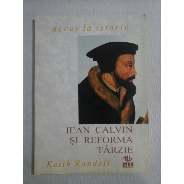   JEAN  CALVIN  SI  REFORMA  TARZIE  -  Keith  RANDELL   